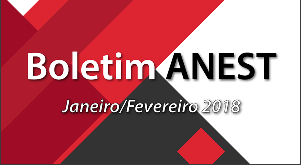 Novo Boletim da ANEST de janeiro e fevereiro de 2018