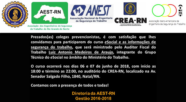 Associação dos Engenheiros de Segurança do Trabalho do RN – AEST/RN, filiada a ANEST, promoverá curso sobre eSocial. Associação dos Engenheiros de Segurança do Trabalho do RN – AEST/RN, filiada a ANEST, promoverá curso sobre eSocial.