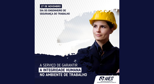 27 de Novembro – Dia do Engenheiro de Segurança do Trabalho