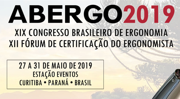 ABERGO 2019 – XIX Congresso Brasileiro de Ergonomia e XII Fórum de Certificação do Ergonomista