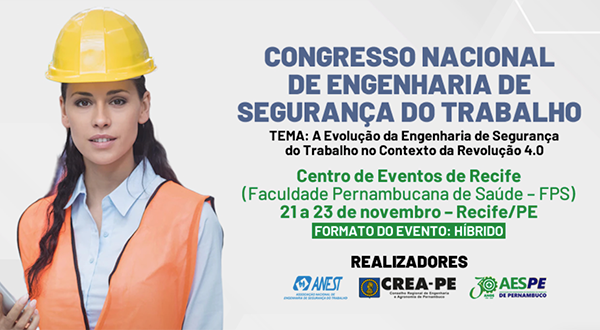 24º Congresso Nacional de Engenharia de Segurança do Trabalho aconteceu em Recife/PE