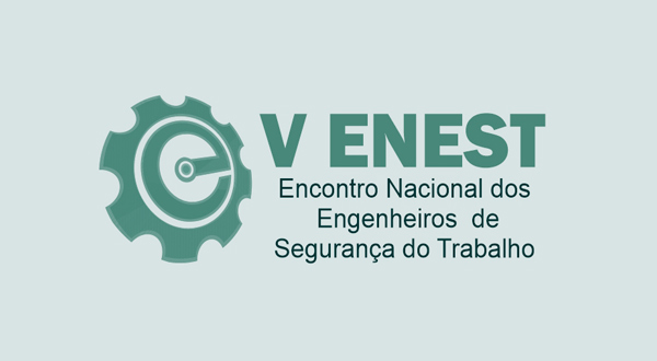 V ENEST – Encontro nacional dos engenheiros de segurança do trabalho